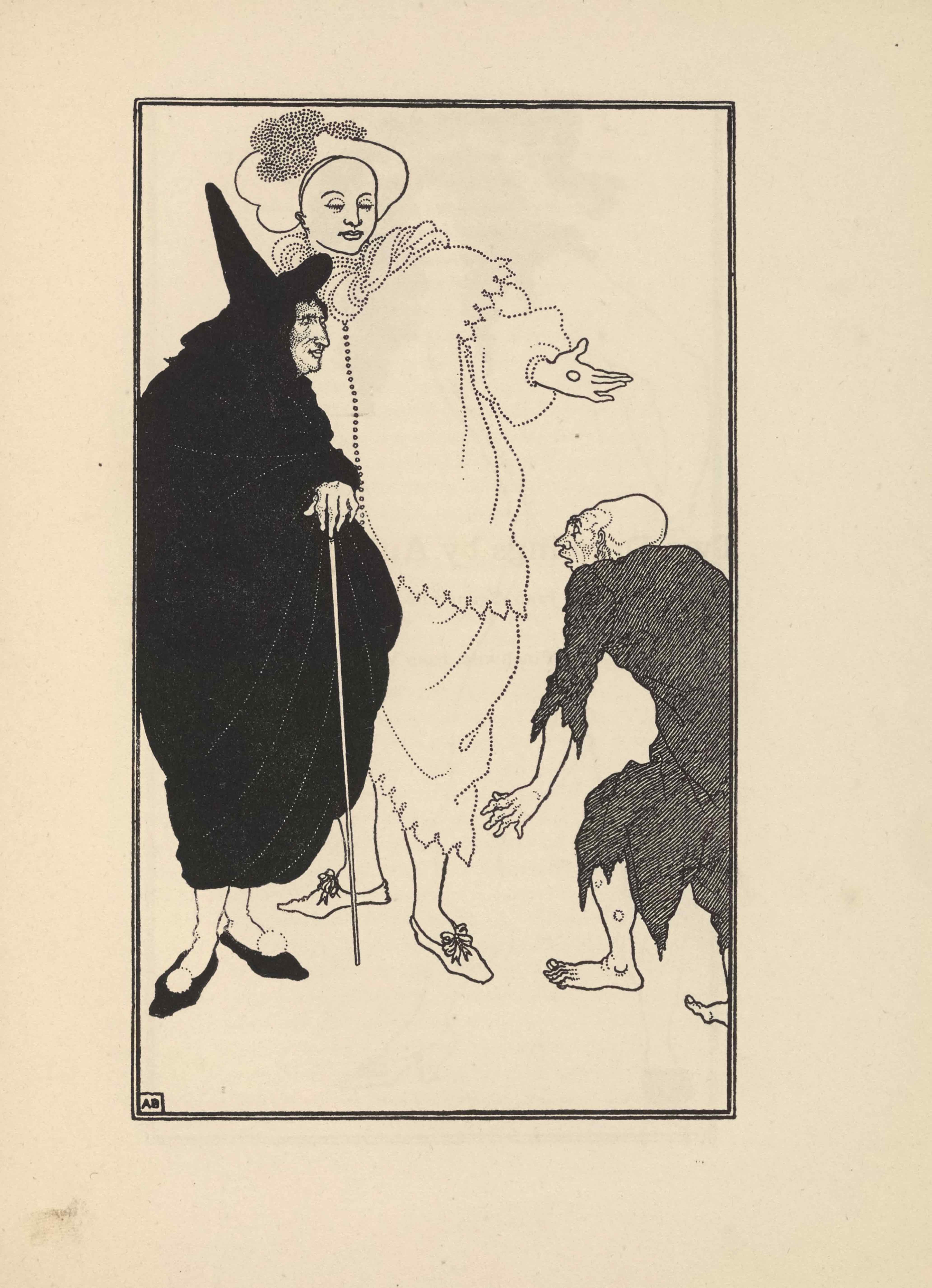 The line-block reproduction of Beardsley’s pen-and-ink illustration is framed in a double-lined border and is in portrait orientation. In the bottom left corner of the image is a small box with the artist’s initials: “AB.” The illustration consists of three figures on a blank background. The leftmost figure is Sganarelle, servant to Don Juan, disguised as a doctor. He is dressed in a loose black cloak which extends down to his lower calves and faces right. His hands are crossed under his draped chest and his right hand extends from its sleeve, gripping a straight and narrow cane. He wears a black conical hat and black slippers with white balls where laces would normally be. Standing behind and to the right of Sganarelle is Don Juan, disguised in a country costume. His white hat, stippled around the crown, almost reaches the top border of the illustration. His clothes are all white; the fabric is drawn with stippling at the edges and creases. His loose tunic is long sleeved and tiered so that it has a division at the shoulders. Both the shoulders and the hem of the shirt follow a uniform jagged pattern. Don Juan’s trousers are loose and extend down to the calves; they are drawn via the same stippling technique and feature the same jagged pattern at the bottoms. Only his left pant leg is visible as his right leg is behind Sganarelle. He has white slippers on that feature ribbons in bowties for laces. His left hand is extended out with a circular object, a coin, in his palm, which he appears to offer the beggar. The beggar stands on the right edge of the illustration, facing and looking up at Don Juan, with his back to the viewer. He looks to be just walking into the frame so his right leg is only partially visible. He is hunched over and stands at about waist height in front of Don Juan. The beggar is bald and his head is oblong. He is wearing a ragged dark tunic that extends past his knees and covers his arms to his elbows. His feet are bare and he has sores on his left leg.