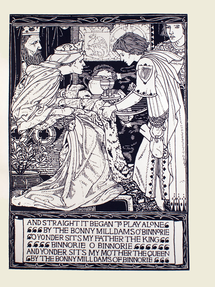 Image is a young man showing a harp to a queen He is wearing a cloak with a hood overtop a detailed robe There is a patch with a harp on the left sleeve of the robe The mans head is tilted downward Another young male figure with detailed robes can be seen in the background in ¾ face He has a rolled piece of paper and a bag affixed to a belt The woman is shown in profile wearing a circlet and a light coloured robe She is sitting in a throne to the left of the throne is a potted plant In the background behind her is a bearded king also shown in profile A kneeling figure holding a tray with two goblets and a pitcher is in the middle background The figures face is obscured by the glassware An inscription in a footer at the bottom of the page reads AND STRAIGHT IT BEGAN TO PLAY ALONE BY THE BONNY MILLDAMS O BINNORIE O YONDER SITS MY FATHER THE KING BINNORIE O BINNORIE AND YONDER SITS MY MOTHER THE QUEEN BY THE BONNY MILLDAMS OF BINNORIE Image is vertically displayed The footer and the top of the image both have a patterned frame The image has a thick black rule around the left and right side